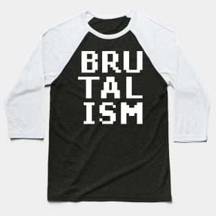 brutalism Baseball T-Shirt